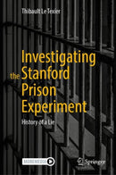 Investigating the Stanford Prison Experiment : History of a Lie-9783031492914