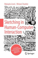Sketching in Human Computer Interaction : A Practical Guide to Sketching Theory and Application-9783031501357