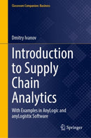 Introduction to Supply Chain Analytics : With Examples in AnyLogic and anyLogistix Software-9783031512407