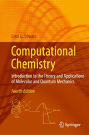 Computational Chemistry : Introduction to the Theory and Applications of Molecular and Quantum Mechanics-9783031514425