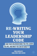 Re-writing your Leadership Code : How your Childhood Made You the Leader You Are, and What You Can Do About It-9783031523946