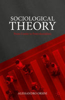 Sociological Theory : From Comte to Postcolonialism-9783031525384
