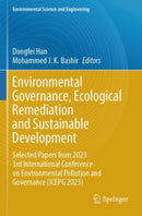 Environmental Governance, Ecological Remediation and Sustainable Development : Selected Papers from 2023 3rd International Conference on Environmental Pollution and Governance (ICEPG 2023)-9783031529030