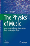 The Physics of Music : Integrating the Technical and Artistic Aspects of Creating Music-9783031535062