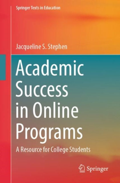 Academic Success in Online Programs : A Resource for College Students-9783031544385