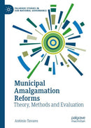 Municipal Amalgamation Reforms : Theory, Methods and Evaluation-9783031547355