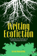 Writing Ecofiction : Navigating the Challenges of Environmental Narrative-9783031550904