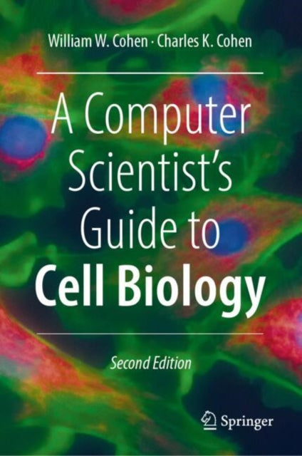 A Computer Scientist's Guide to Cell Biology-9783031559068