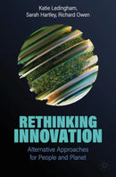 Rethinking Innovation : Alternative Approaches for People and Planet-9783031570186