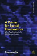 A Primer for Spatial Econometrics : With Applications in R, STATA and Python-9783031571817