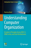 Understanding Computer Organization : A Guide to Principles Across RISC-V, ARM Cortex, and Intel Architectures-9783031580741