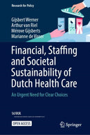 Financial, Staffing and Societal Sustainability of Dutch Health Care : An Urgent Need for Clear Choices-9783031585630