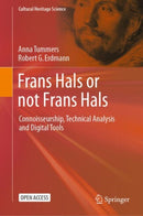 Frans Hals or not Frans Hals : Connoisseurship, Technical Analysis and Digital Tools-9783031594885