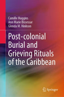 Post-colonial Burial and Grieving Rituals of the Caribbean-9783031595547