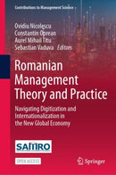 Romanian Management Theory and Practice : Navigating Digitization and Internationalization in the New Global Economy-9783031603426