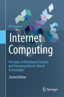 Internet Computing : Principles of Distributed Systems and Emerging Internet-Based Technologies-9783031610134