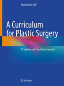 A Curriculum for Plastic Surgery : A Cognitive and Case-Based Approach-9783031620867