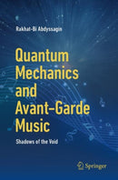 Quantum Mechanics and Avant-Garde Music : Shadows of the Void-9783031631603