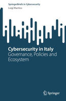 Cybersecurity in Italy : Governance, Policies and Ecosystem-9783031643958