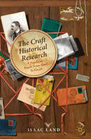 The Craft of Historical Research : A Practical Guide from Start to Finish-9783031684562