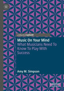 Music on Your Mind : What Musicians Need to Know to Play with Success-9783031685248