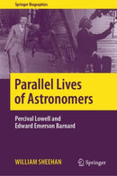 Parallel Lives of Astronomers : Percival Lowell and Edward Emerson Barnard-9783031687990