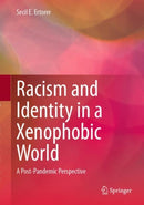 Racism and Identity in a Xenophobic World : A Post-Pandemic Perspective-9783031690945