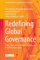 Redefining Global Governance : A Tax, Trade and Investment Perspective in the EU and beyond-9783031697920
