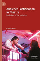 Audience Participation in Theatre : Evolutions of the Invitation-9783031698873