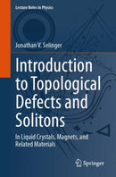 Introduction to Topological Defects and Solitons : In Liquid Crystals, Magnets, and Related Materials-9783031701993
