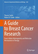A Guide to Breast Cancer Research : From Cellular Heterogeneity and Molecular Mechanisms to Therapy-9783031708749