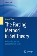 The Forcing Method in Set Theory : An Introduction via Boolean Valued Logic-9783031716591