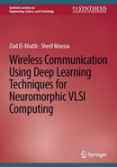 Wireless Communication Using Deep Learning Techniques for Neuromorphic VLSI Computing-9783031737992