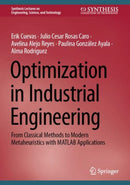 Optimization in Industrial Engineering : From Classical Methods to Modern Metaheuristics with MATLAB Applications-9783031740268