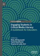 Engaging Students in Critical Media Literacy : A Guidebook for Educators-9783031741296