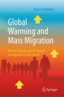 Global Warming and Mass Migration : Climate change and its impact on migration to the North-9783031744532