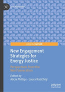 New Engagement Strategies for Energy Justice : Perspectives from the Next Generation-9783031745188