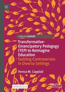 Transformative-Emancipatory Pedagogy (TEP) to Reimagine Education