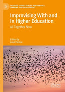 Improvising With and In Higher Education : All Together Now-9783031788673