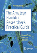 The Amateur Plankton Researcher's Practical Guide : How to Study Plankton at Home-9783031802478