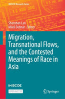 Migration, Transnational Flows and the Contested Meanings of Race in Asia