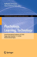 Psychology, Learning, Technology : Second International Conference, PLT 2022, Foggia, Italy, November 17-18, 2022, Revised Selected Papers-9783031817052