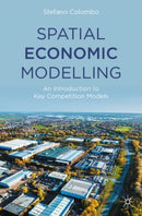 Spatial Economic Modelling : An Introduction to Key Competition Models-9783031827860