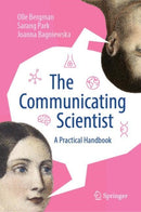 The Communicating Scientist : A Practical Handbook-9783031841729