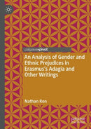An Analysis of Gender and Ethnic Prejudices in Erasmus's Adagia and Other Writings-9783031854163