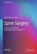 Spine Surgery : General Considerations and Fundamental Concepts    Vol. 1-9783031854453