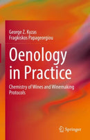 Oenology in Practice : Chemistry of Wines and Winemaking Protocols-9783031855306