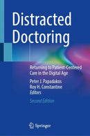 Distracted Doctoring : Returning to Patient-Centered Care in the Digital Age-9783031855450