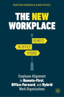 The New Workplace : Employee Alignment in Remote-First, Office-Forward, and Hybrid Work Organizations-9783031860454
