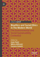 Bioethics and Social Ethics in The Modern World : The Environmental and Social Sustainability Context(s)-9783031864179